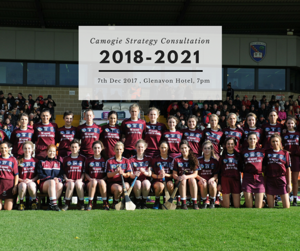 Camogie Strategy Consultation 2018 – 2021